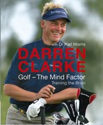 Darren Clarke: Golf the Mind Factor (HB)