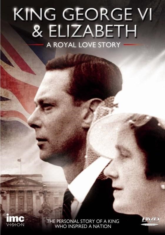 King George VI & Elizabeth - A Royal Love Story [DVD]