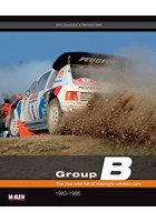 Group B The rise and fall of Rallying's wildest cars (HB)