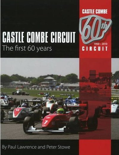 Castle Combe Circuit The First 60 Years 1950- 2010 (HB) 
