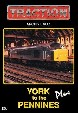 Traction Archive 1 York to the Pennines DVD 