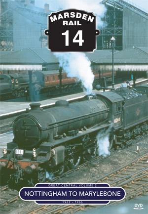 Marsden Rail Series Great Central Pt 2 Nottingham to Marylebone DVD 