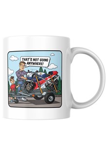 Thats Not Going Anywhere Mug