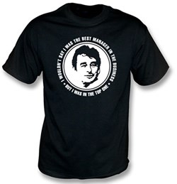 Brian Clough The Best Manager (Black t-shirt) - click to enlarge