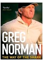 Greg Norman - The Way of the Shark (HB)