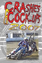 Crashes & Cock Ups Speedway 2007