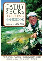 Cathy Beck's Fly Fishing Handbook (PB)