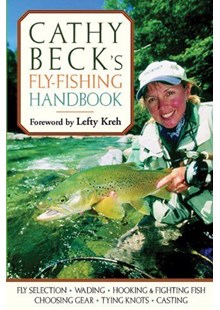 Cathy Beck's Fly Fishing Handbook (PB)