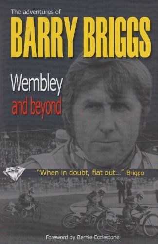 Wembley and Beyond - The Adventures of Barry Briggs (HB)(Signed)
