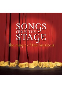 Songs From The Stage – The Magic Of The Musicals CD