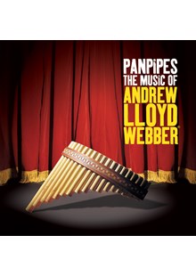 Pan Pipes The Music of Andrew Lloyd Webber CD