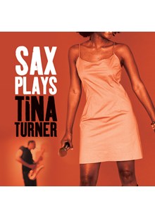 Sax Plays Tina Turner CD