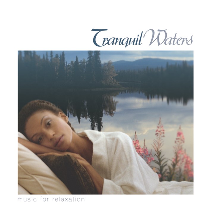Tranquil Waters - Music For Relaxation CD