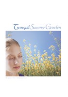 Tranquil Summer Garden - Music For Relaxation CD