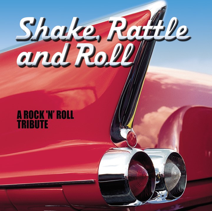 Shake, Rattle & Roll - A Rock ‘n’ Roll Tribute CD