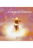 A Magical Christmas - 20 Festive Songs And Carols CD
