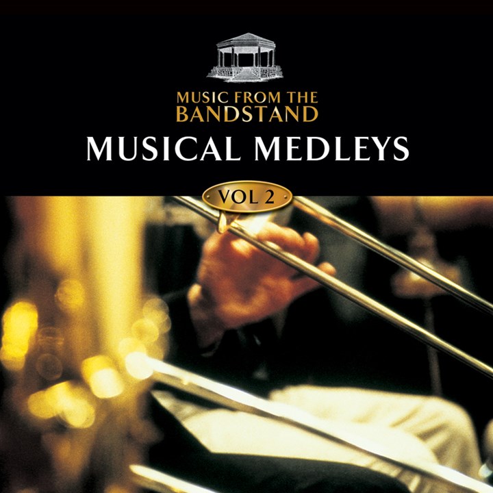 Music From The Bandstand - Musical Medleys (2) CD