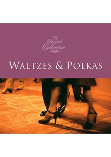Classical Collections - Waltzes and Polkas CD