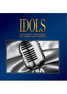 Idols -Tony Bennett, Dick Haymes, Mel Torme, Billy Eckstine CD
