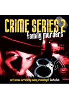 Crime Series Volume 2: Family Murders CD