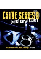 Crime Series Volume 9: Sexual Serial Killers CD