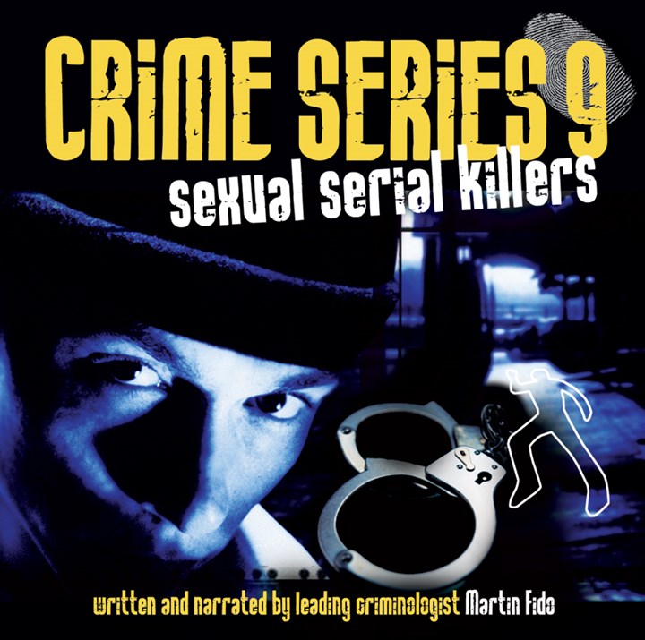 Crime Series Volume 9: Sexual Serial Killers CD