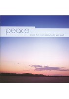 Peace - music for your mind, body and soul CD