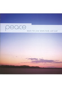 Peace - music for your mind, body and soul CD