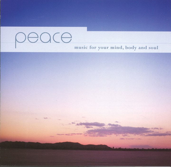 Peace - music for your mind, body and soul CD