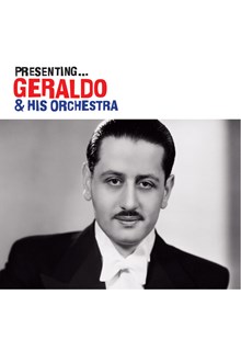 Presenting-. Geraldo & his Orchestra CD