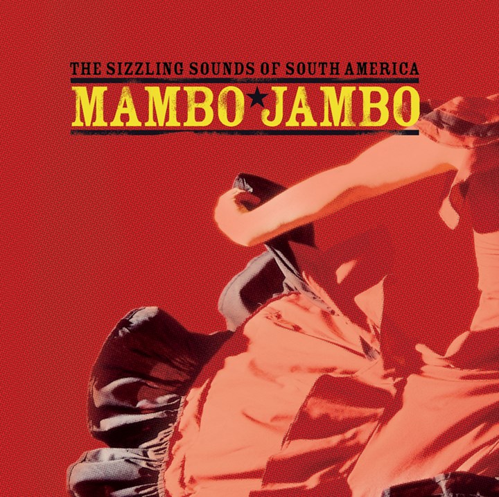 Mambo Jambo - The Sizzling Sounds Of South America CD