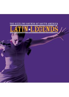 Latin Legends - The Sizzling Sounds Of South America CD