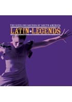 Latin Legends - The Sizzling Sounds Of South America CD