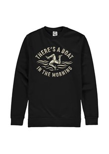 Theres A Boat In The Morning Sweatshirt