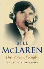 Bill McLaren the Voice of Rugby (HB)