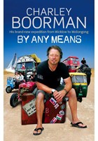 Charley Boorman By Any Means (HB)