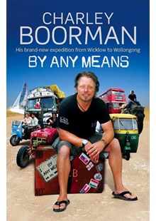Charley Boorman By Any Means (HB)