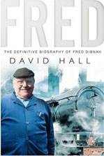Fred The Definitive Biography of Fred Dibnah (HB)