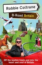 Robbie Coltrane's B-Road Britain (HB)