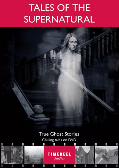 Tales of the Supernatural:True Ghost Stories DVD