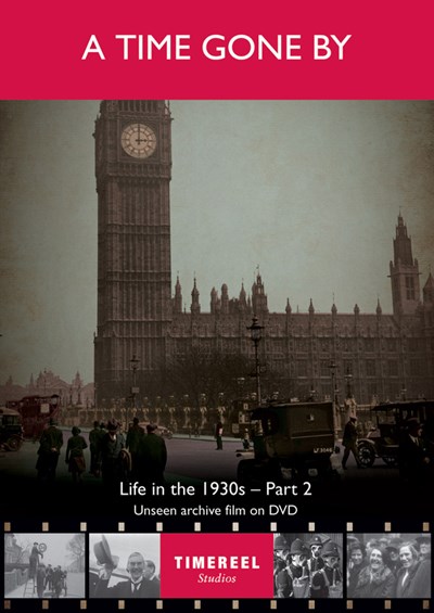 A Time Gone By: Life in the 1930s Part 2 DVD