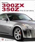 Nissan 300ZX/350Z the Z Car Story