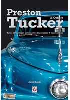 Preston Tucker Tales of brilliant automotive innovators & innovations (PB)