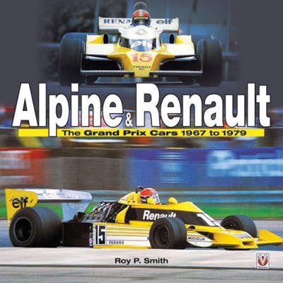Alpine Renault Development of the Revolutionary Turbo F1 Car 1968-79 (HB)