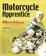 Motorcycle Apprentice Matchless in name and reputation (HB)
