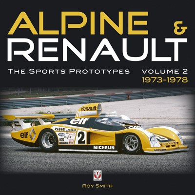 Alpine & Renault – The Sports Prototypes – Volume 2: 1973-1978 (HB)