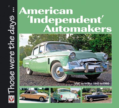 American ‘Independent’ Automakers – AMC to Willys 1945 to 1960 (PB)