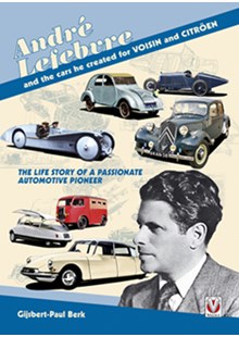 Andre´ Lefebvre, and the cars he created at Voisin and Citroën (HB)