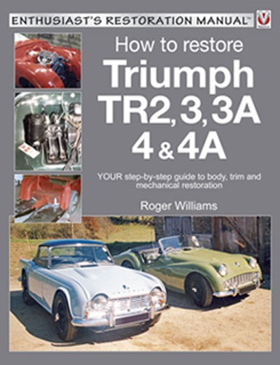 Triumph TR2, 3, 3A, 4 & 4A Enthusiast's Restoration Manual (PB)