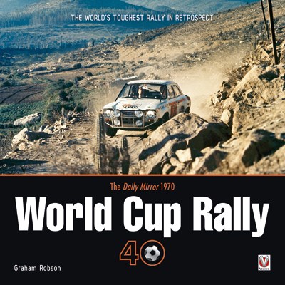 Daily Mirror World Cup Rally The World’s Toughest Rally in Retrospect (HB)